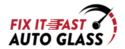 Fix It Fast Auto Glass